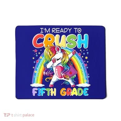Im Ready To Crush Fifth Grade Unicorn Back To School Gift Cool Gift Mousepad