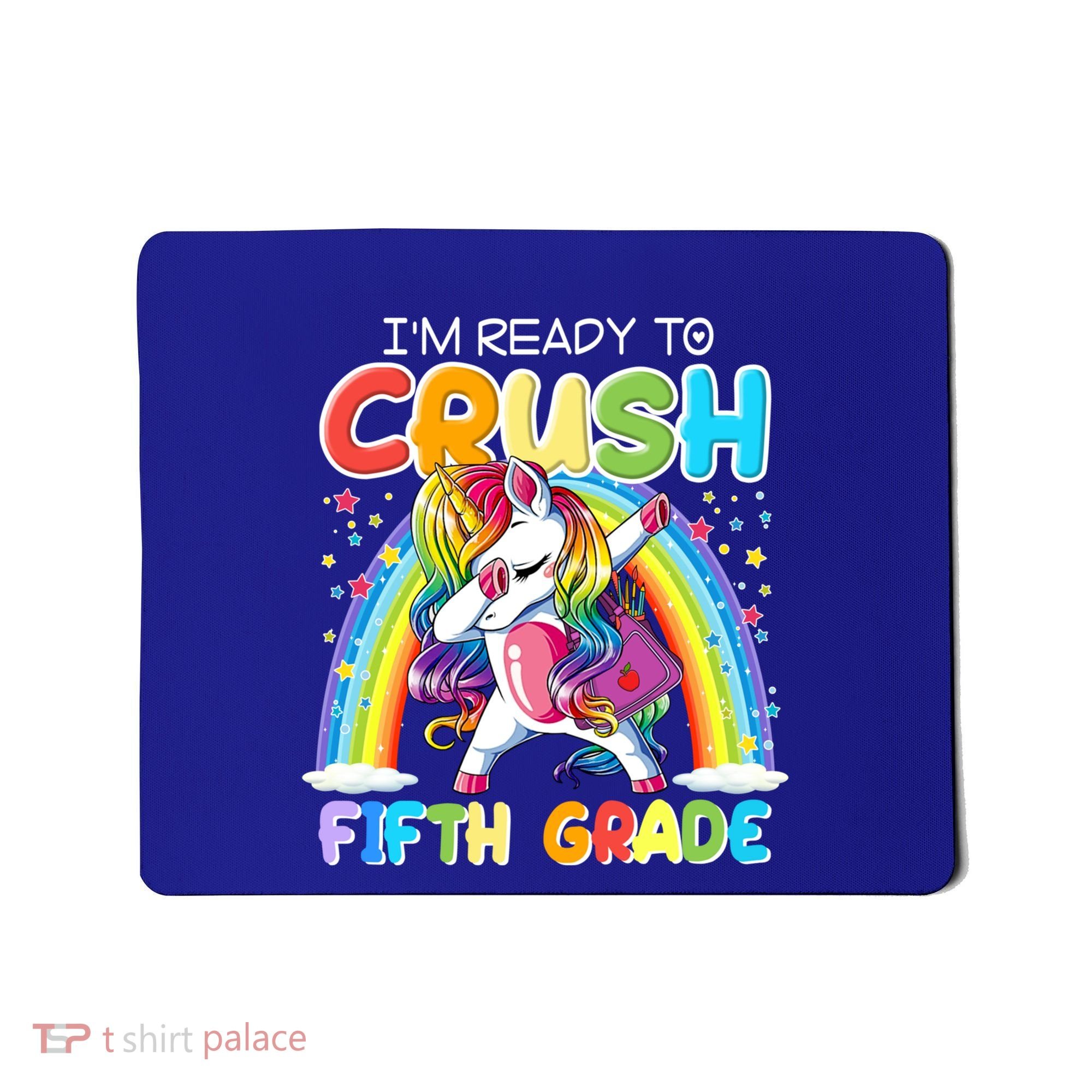 Im Ready To Crush Fifth Grade Unicorn Back To School Gift Cool Gift Mousepad