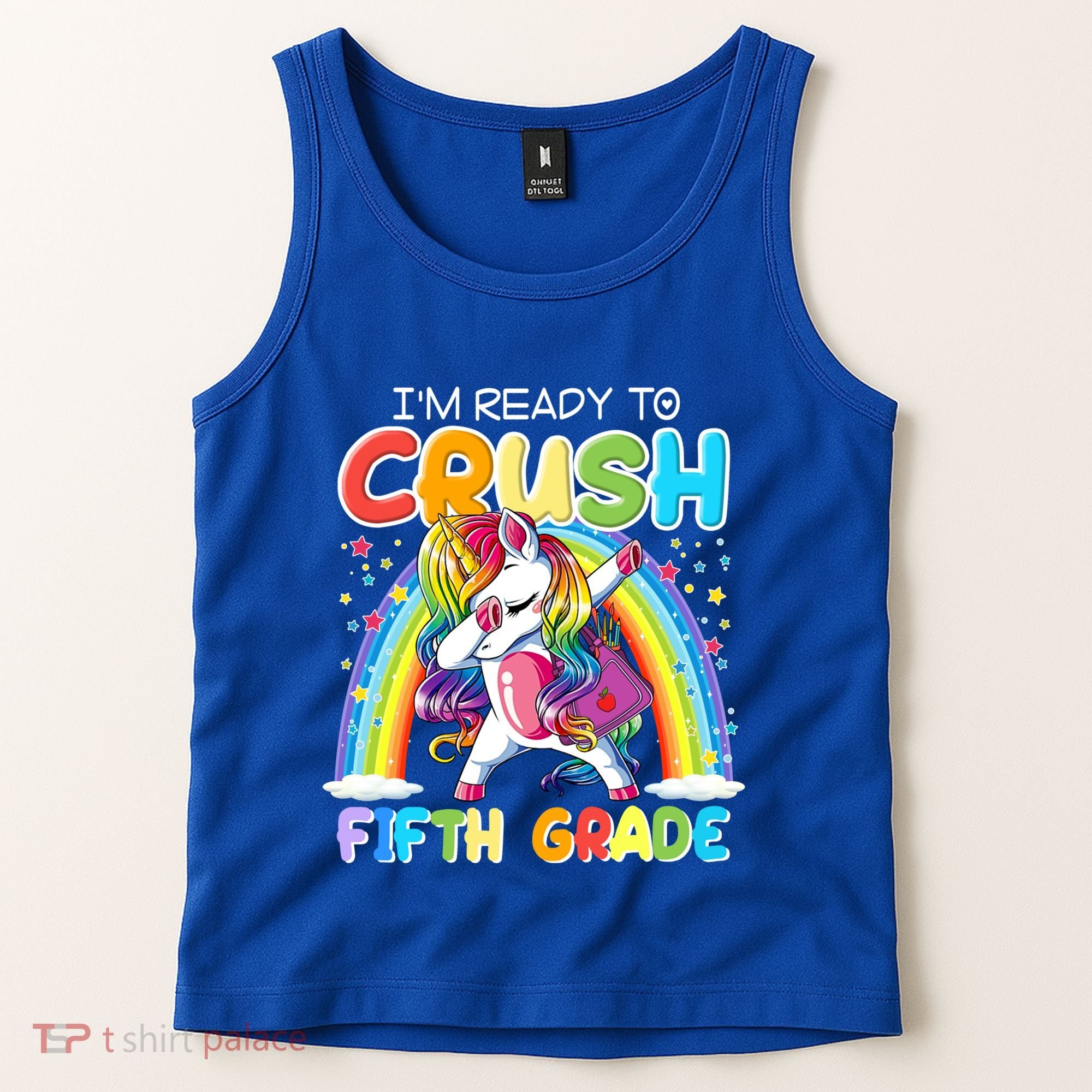Im Ready To Crush Fifth Grade Unicorn Back To School Gift Cool Gift Tank Top