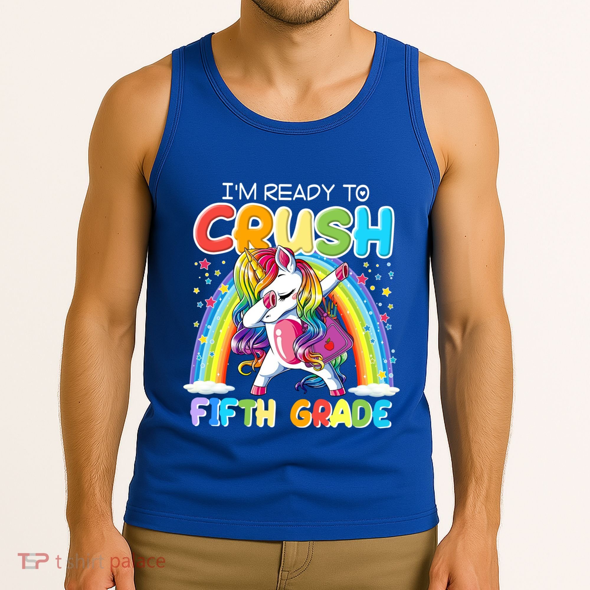 Im Ready To Crush Fifth Grade Unicorn Back To School Gift Cool Gift Tank Top