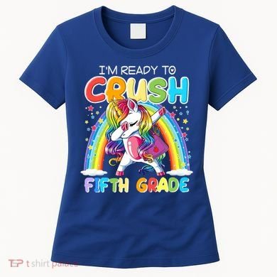 Im Ready To Crush Fifth Grade Unicorn Back To School Gift Cool Gift Women's T-Shirt
