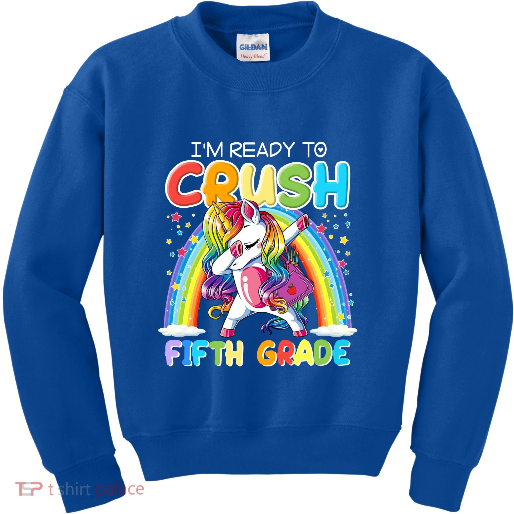 Im Ready To Crush Fifth Grade Unicorn Back To School Gift Cool Gift Kids Sweatshirt