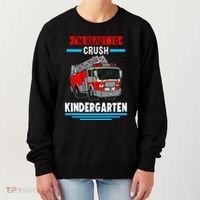 I'm ready to crush kindergarten Firefighter Women's Sweatshirt thumb 0