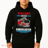 I'm ready to crush kindergarten Firefighter Hoodie thumb 2