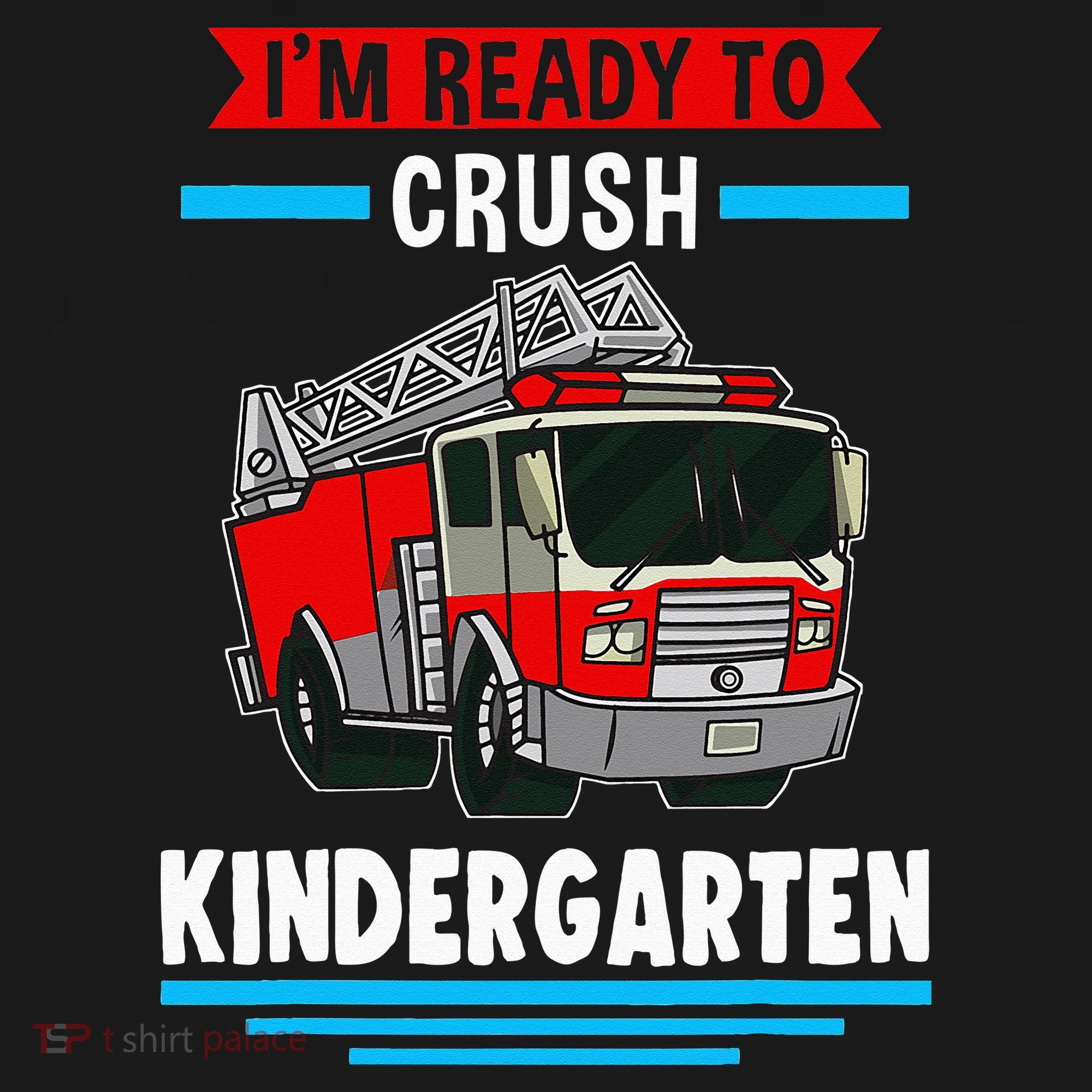 I'm ready to crush kindergarten Firefighter Long Sleeve Shirt
