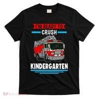 I'm ready to crush kindergarten Firefighter T-Shirt thumb 0