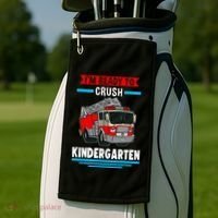 I'm ready to crush kindergarten Firefighter Golf Towel thumb 2