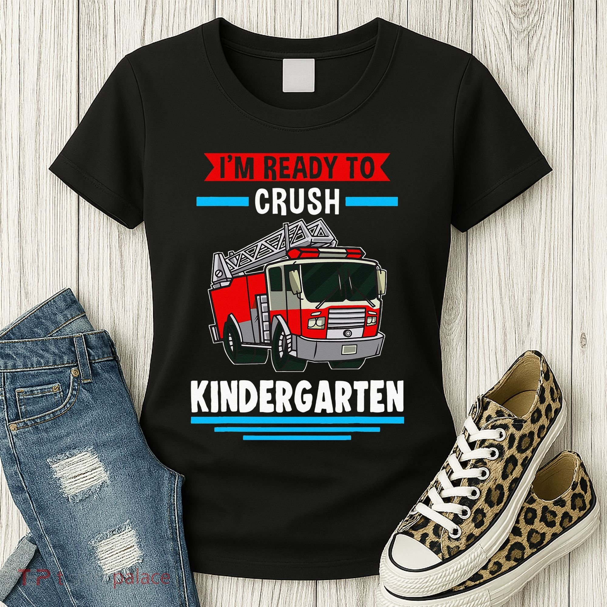 I'm ready to crush kindergarten Firefighter Women's T-Shirt