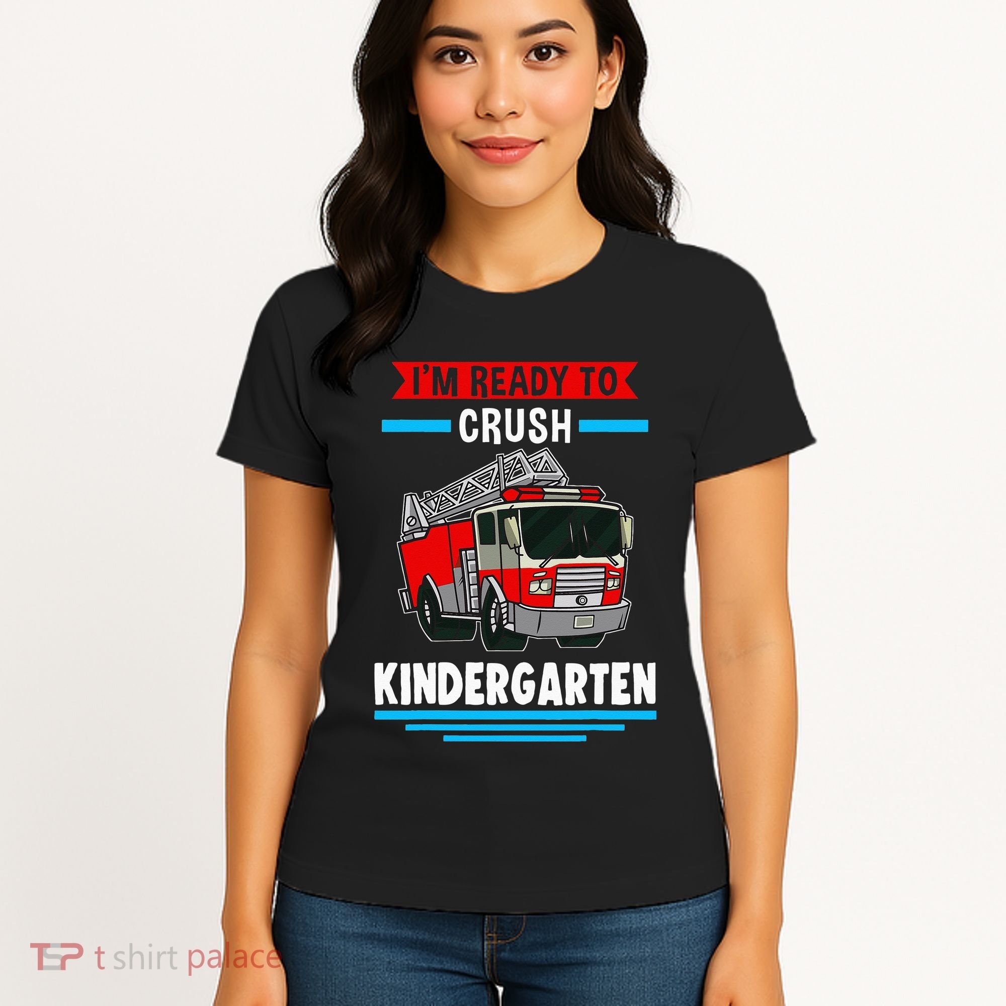 I'm ready to crush kindergarten Firefighter Women's T-Shirt