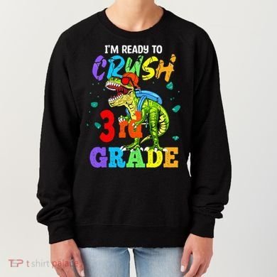 I'm Ready To Crush 3rd Grade Dinosaur Back To School Women's Sweatshirt