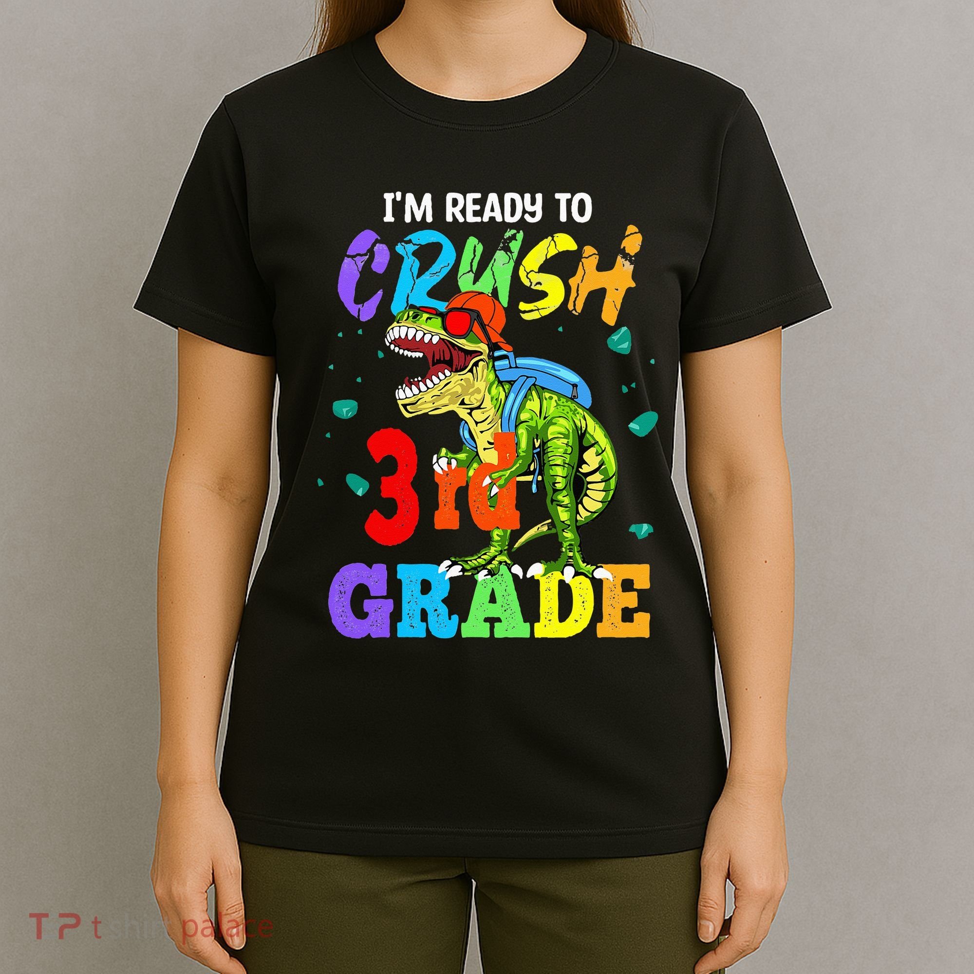 I'm Ready To Crush 3rd Grade Dinosaur Back To School T-Shirt