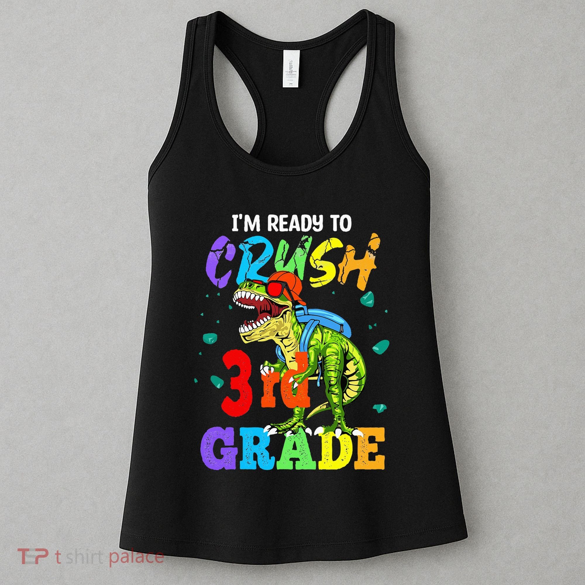I'm Ready To Crush 3rd Grade Dinosaur Back To School Women's Tank Top