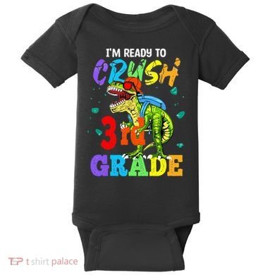 I'm Ready To Crush 3rd Grade Dinosaur Back To School Baby Bodysuit