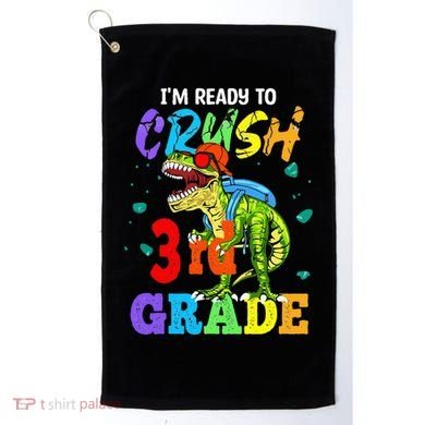 I'm Ready To Crush 3rd Grade Dinosaur Back To School Golf Towel