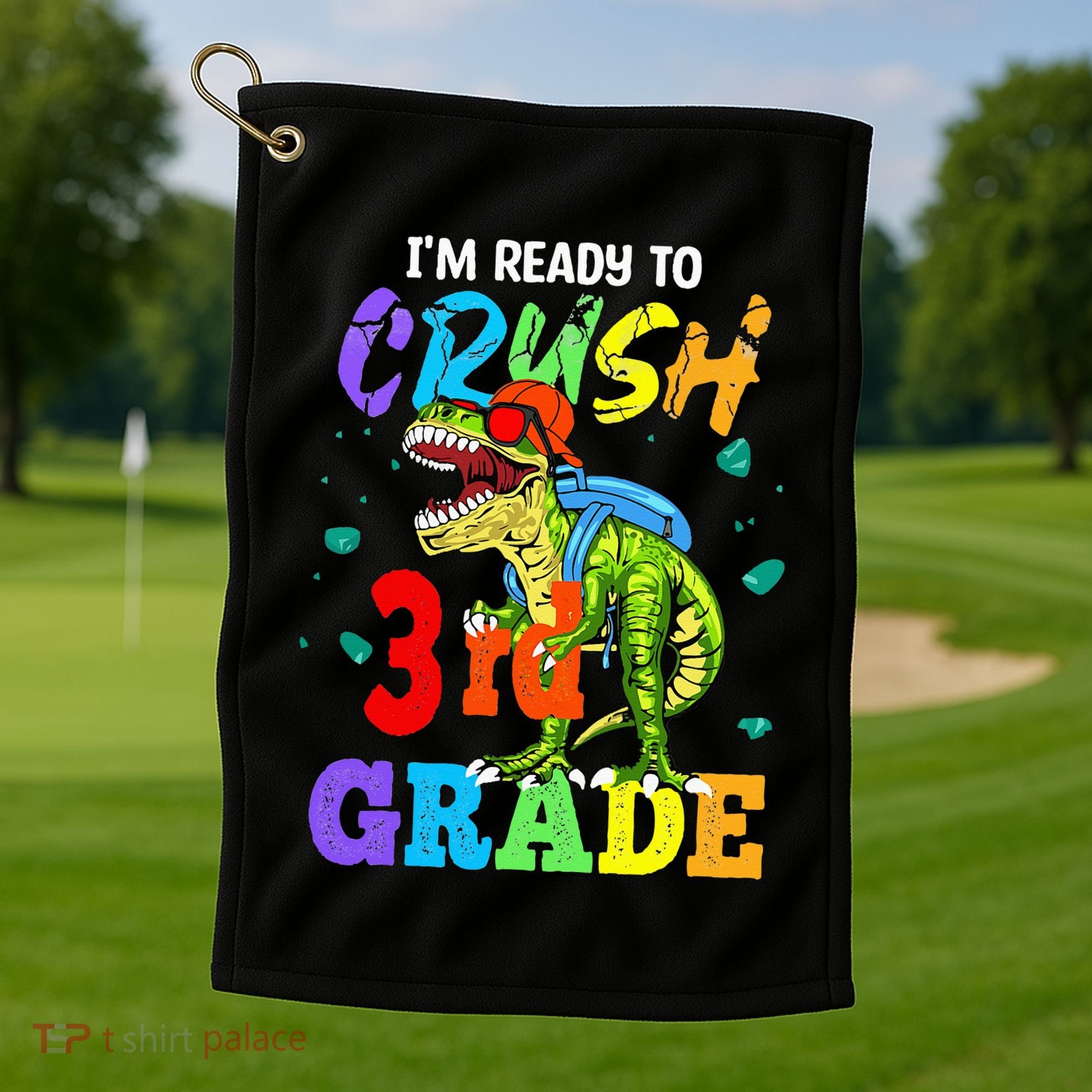 I'm Ready To Crush 3rd Grade Dinosaur Back To School Golf Towel