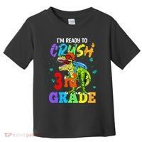 I'm Ready To Crush 3rd Grade Dinosaur Back To School Toddler T-Shirt thumb 0