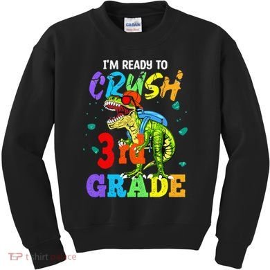 I'm Ready To Crush 3rd Grade Dinosaur Back To School Kids Sweatshirt