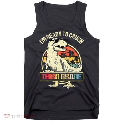 I'm Ready To Crush 3rd Grade Dinosaur T Rex Back To School Tank Top