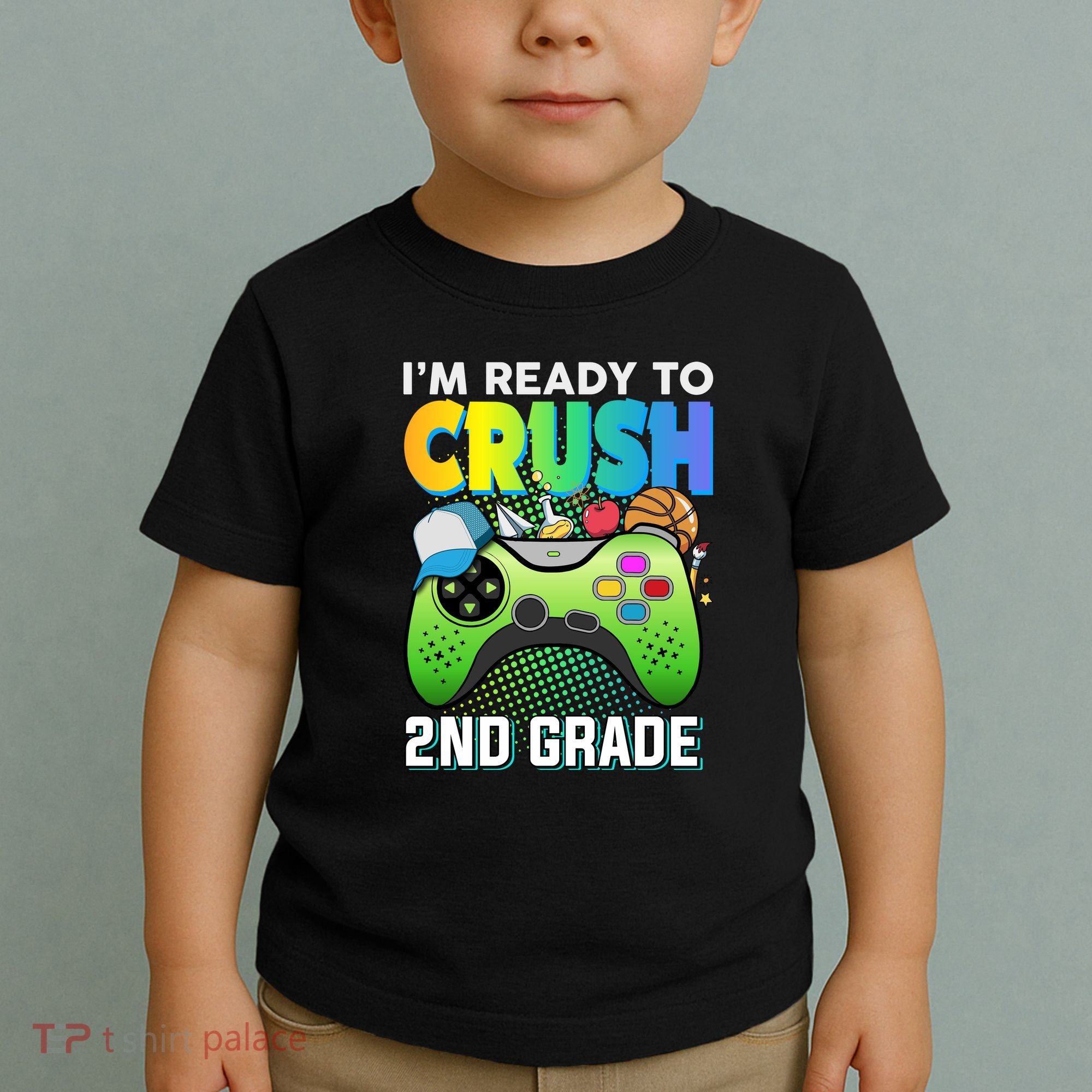 Im Ready To Crush 2nd Grade Back To School Video Game Boy Gift Toddler T-Shirt