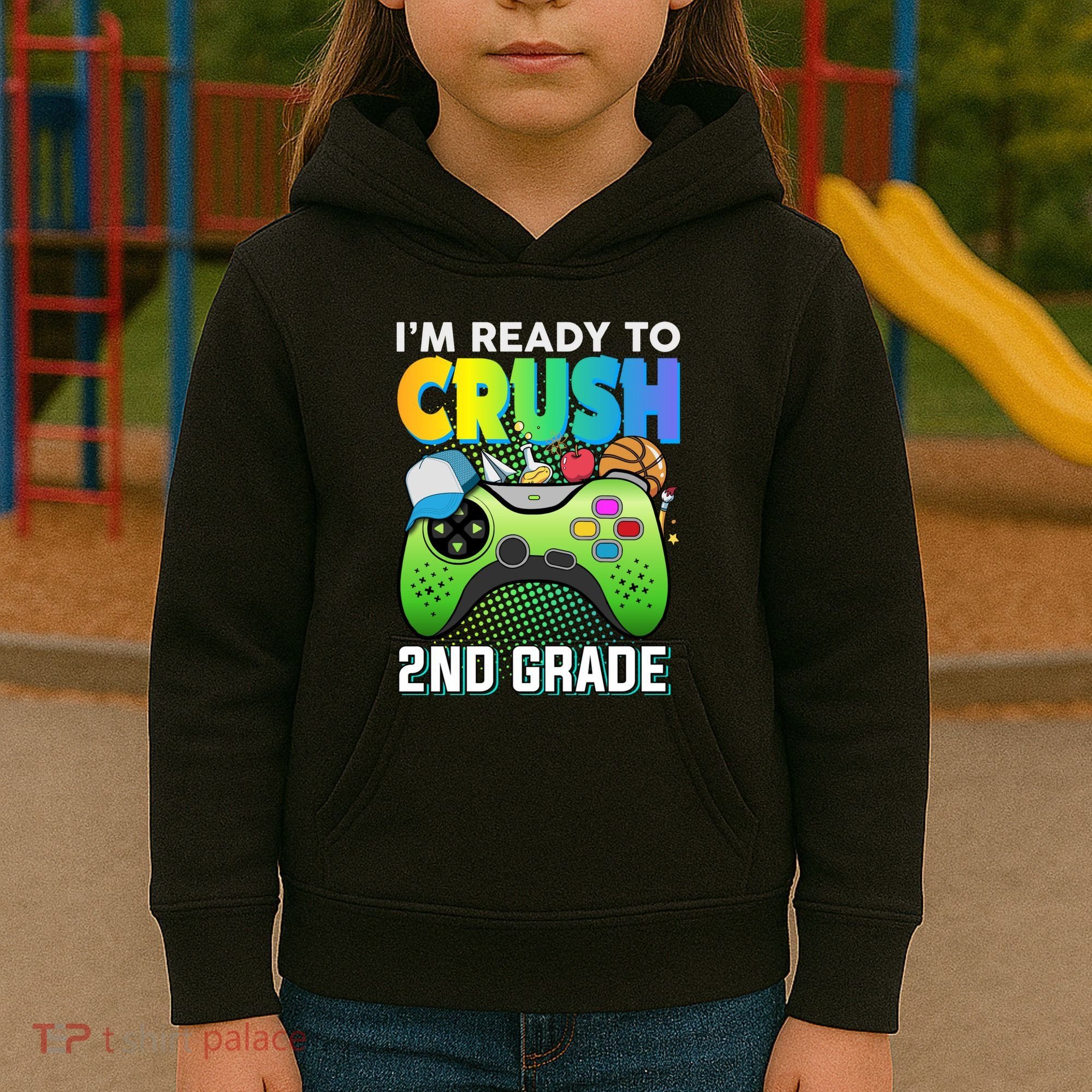 Im Ready To Crush 2nd Grade Back To School Video Game Boy Gift Kids Hoodie