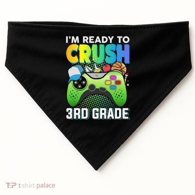 Im Ready To Crush 3rd Grade Back To School Video Game Boy Gift USA-Made Doggie Bandana