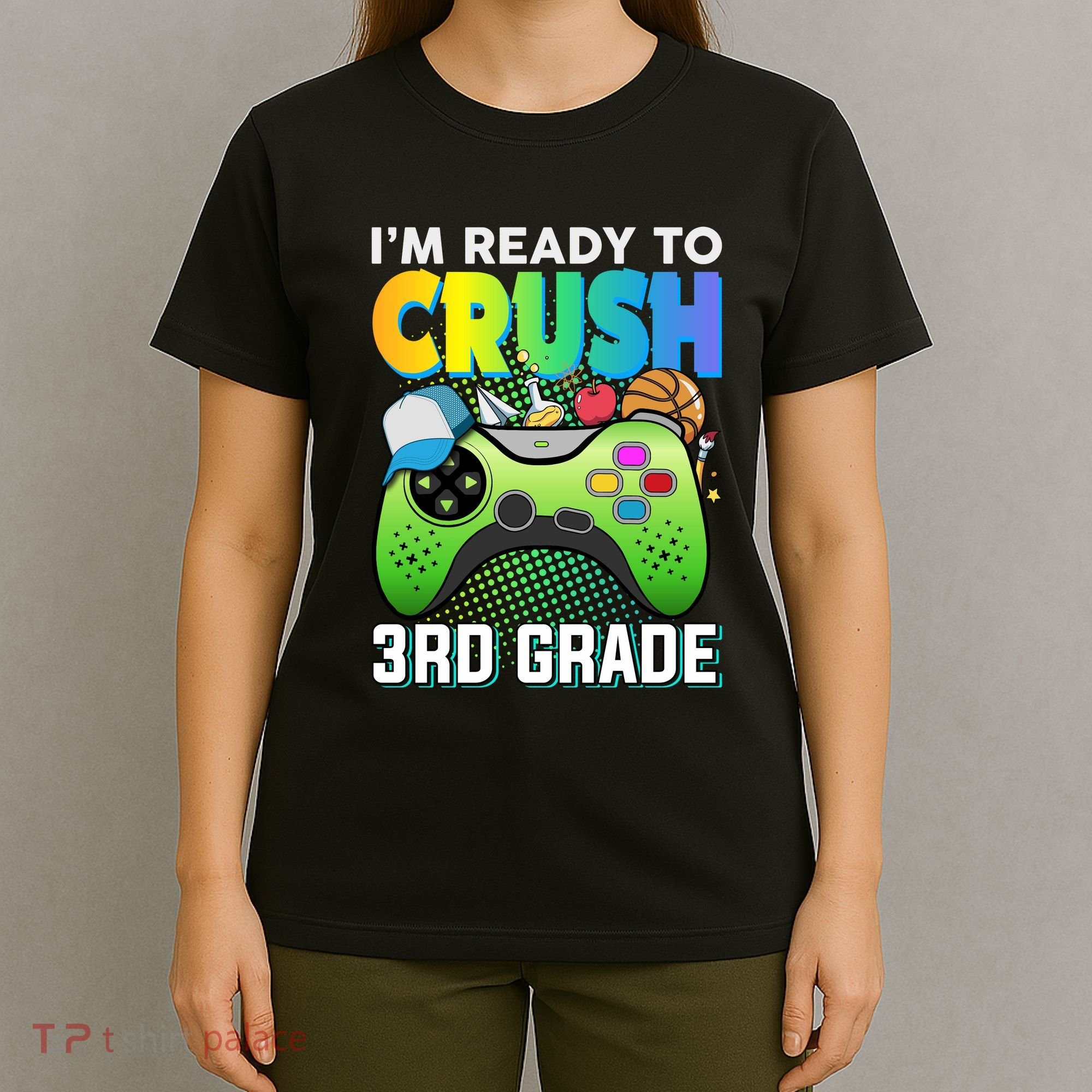 Im Ready To Crush 3rd Grade Back To School Video Game Boy Gift T-Shirt