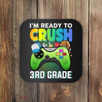 Im Ready To Crush 3rd Grade Back To School Video Game Boy Gift Coaster