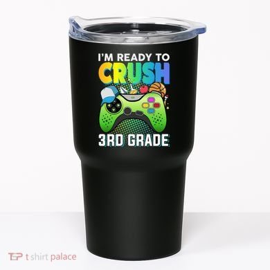 Im Ready To Crush 3rd Grade Back To School Video Game Boy Gift Tumbler