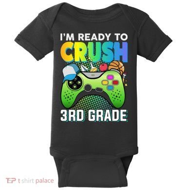 Im Ready To Crush 3rd Grade Back To School Video Game Boy Gift Baby Bodysuit