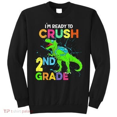I'm Ready To Crush 2nd Grade Dinosaur Back To School Sweatshirt
