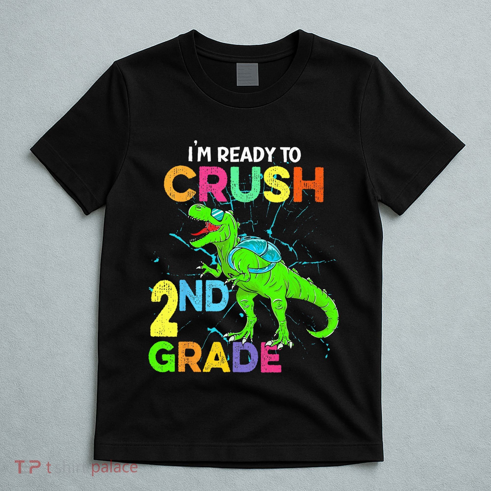 I'm Ready To Crush 2nd Grade Dinosaur Back To School T-Shirt