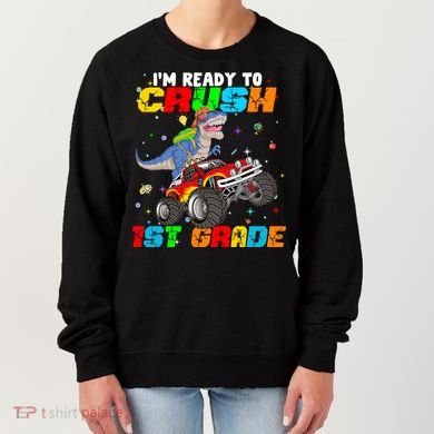 I'm Ready To Crush 1st Grade Women's Sweatshirt