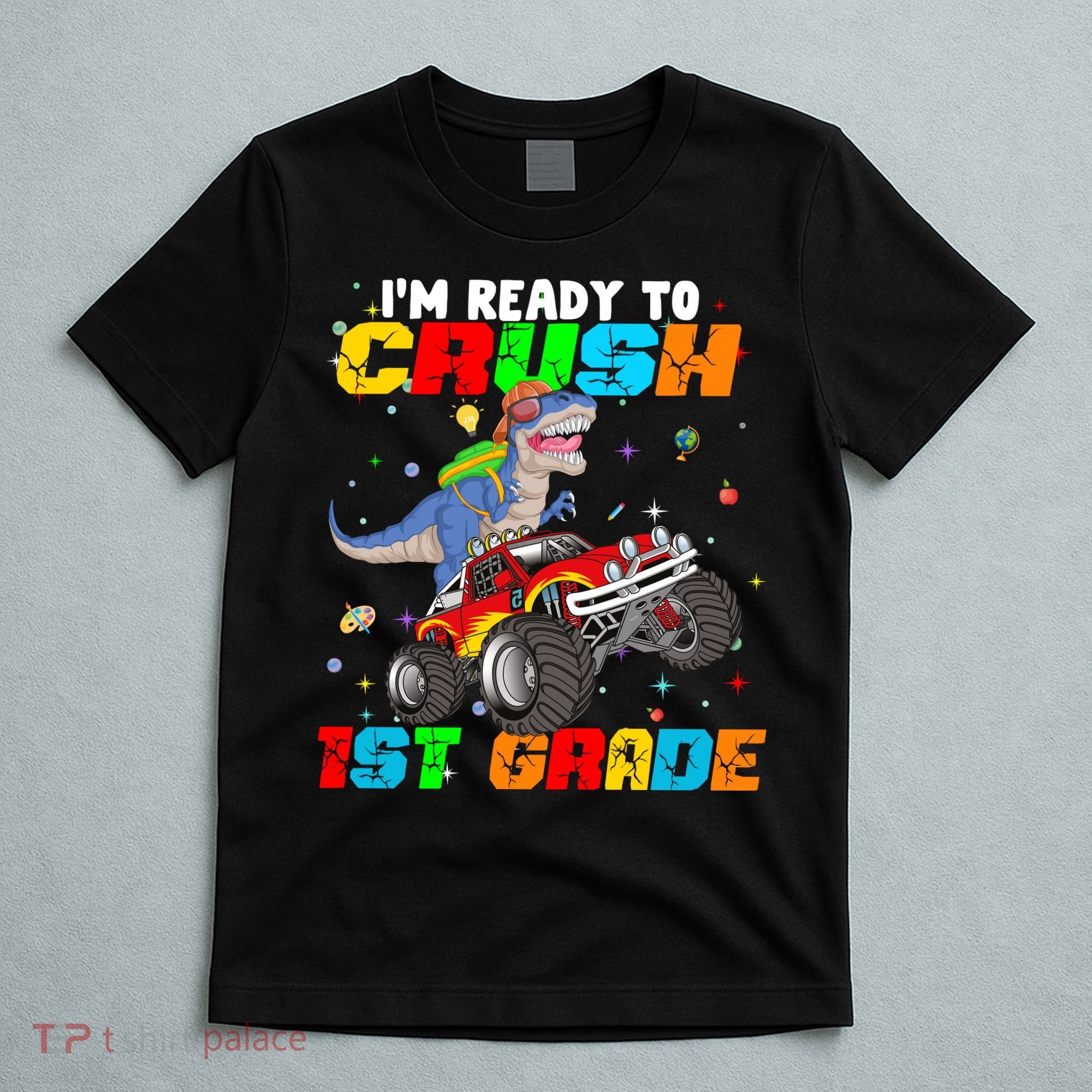 I'm Ready To Crush 1st Grade T-Shirt
