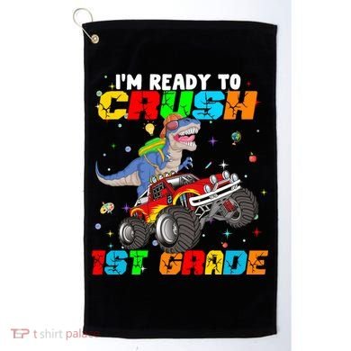 I'm Ready To Crush 1st Grade Golf Towel