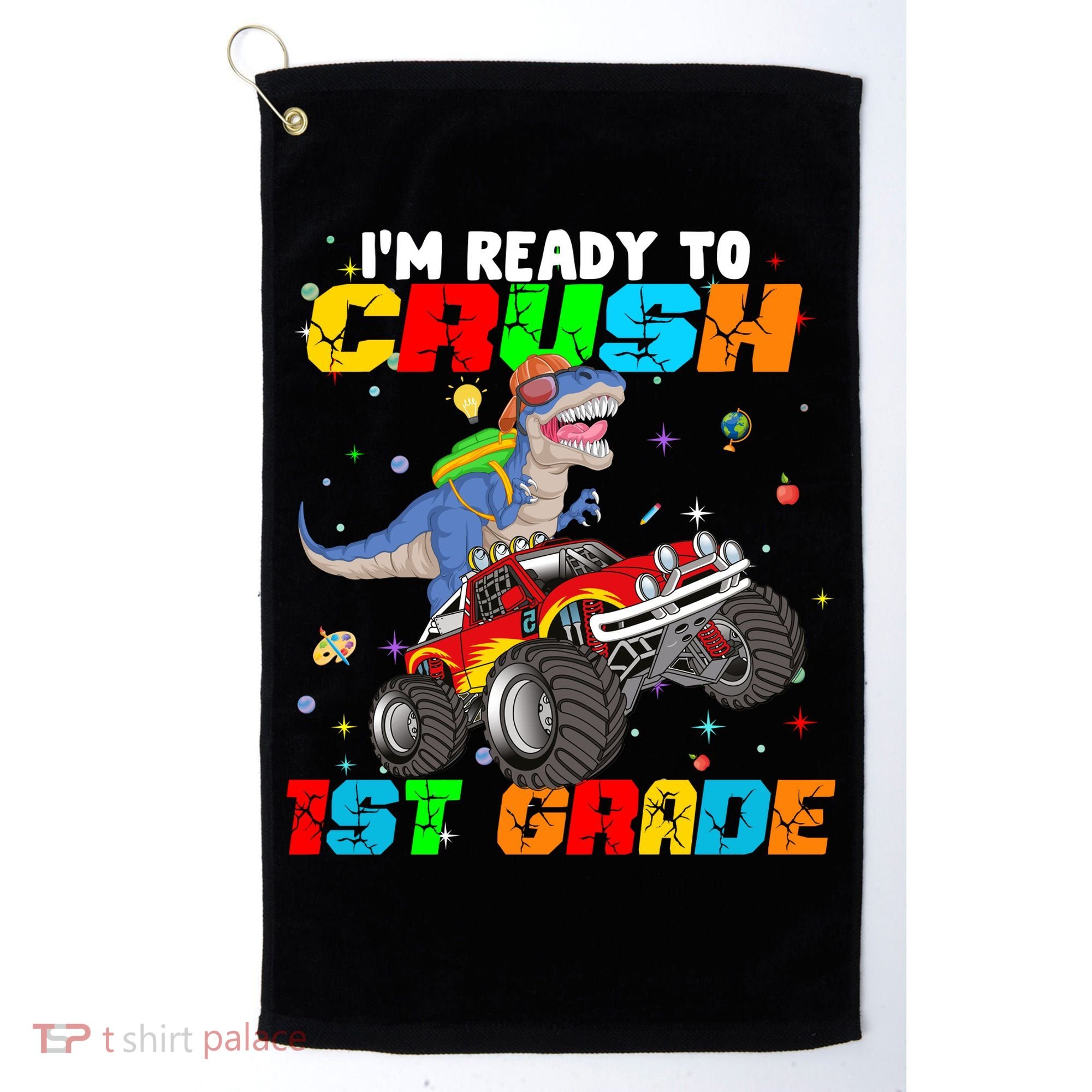 I'm Ready To Crush 1st Grade Golf Towel
