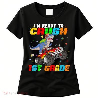 I'm Ready To Crush 1st Grade Women's T-Shirt