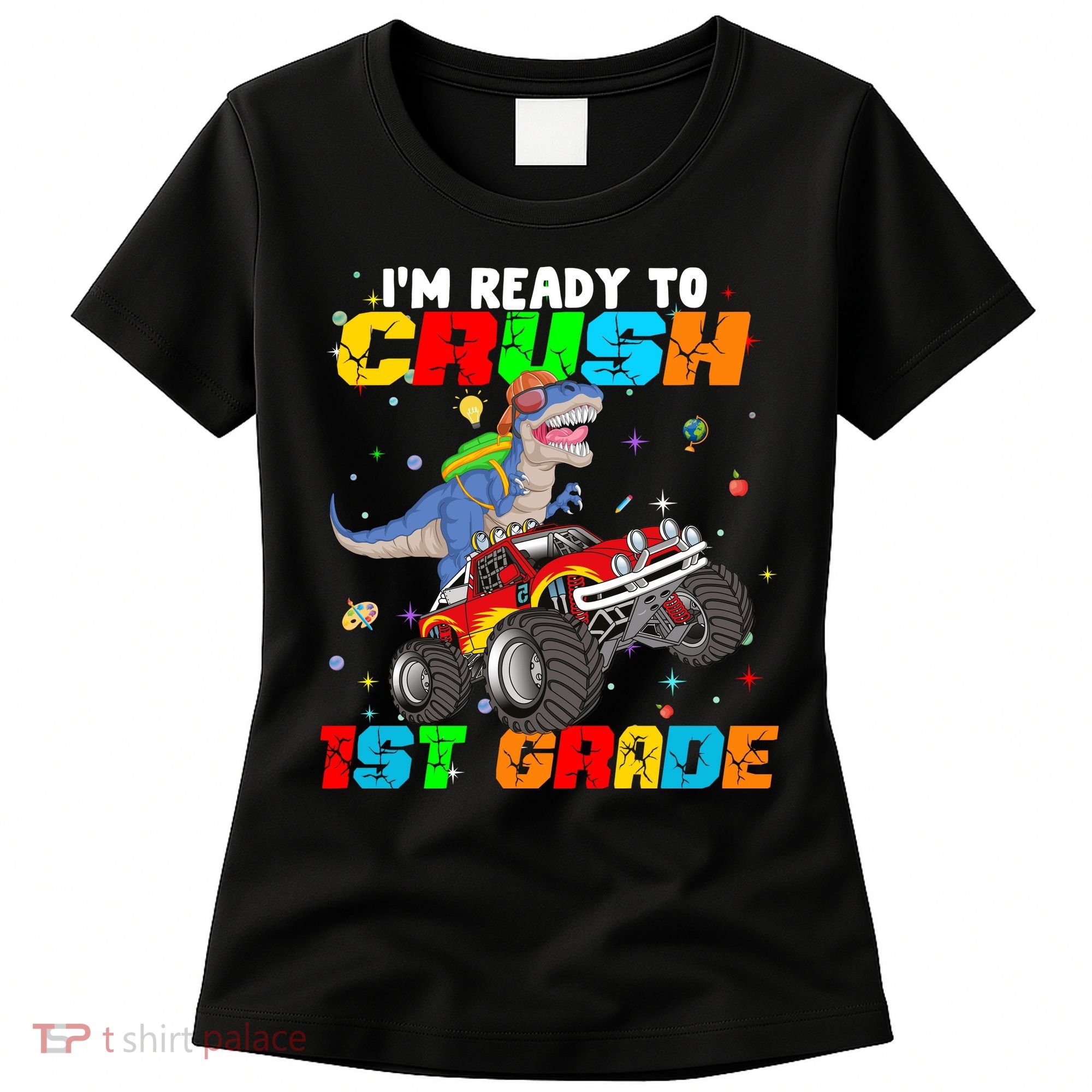 I'm Ready To Crush 1st Grade Women's T-Shirt