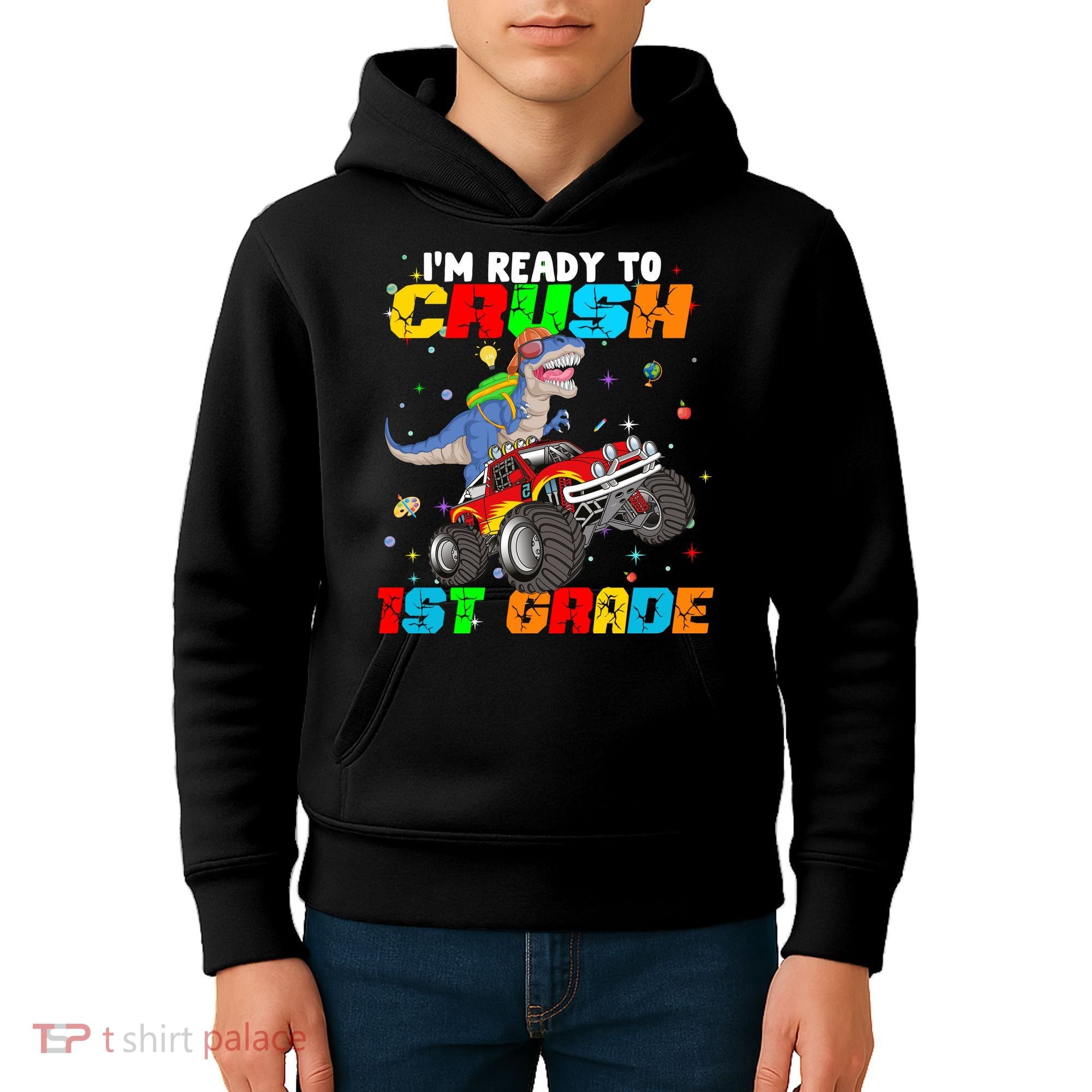 I'm Ready To Crush 1st Grade Kids Hoodie