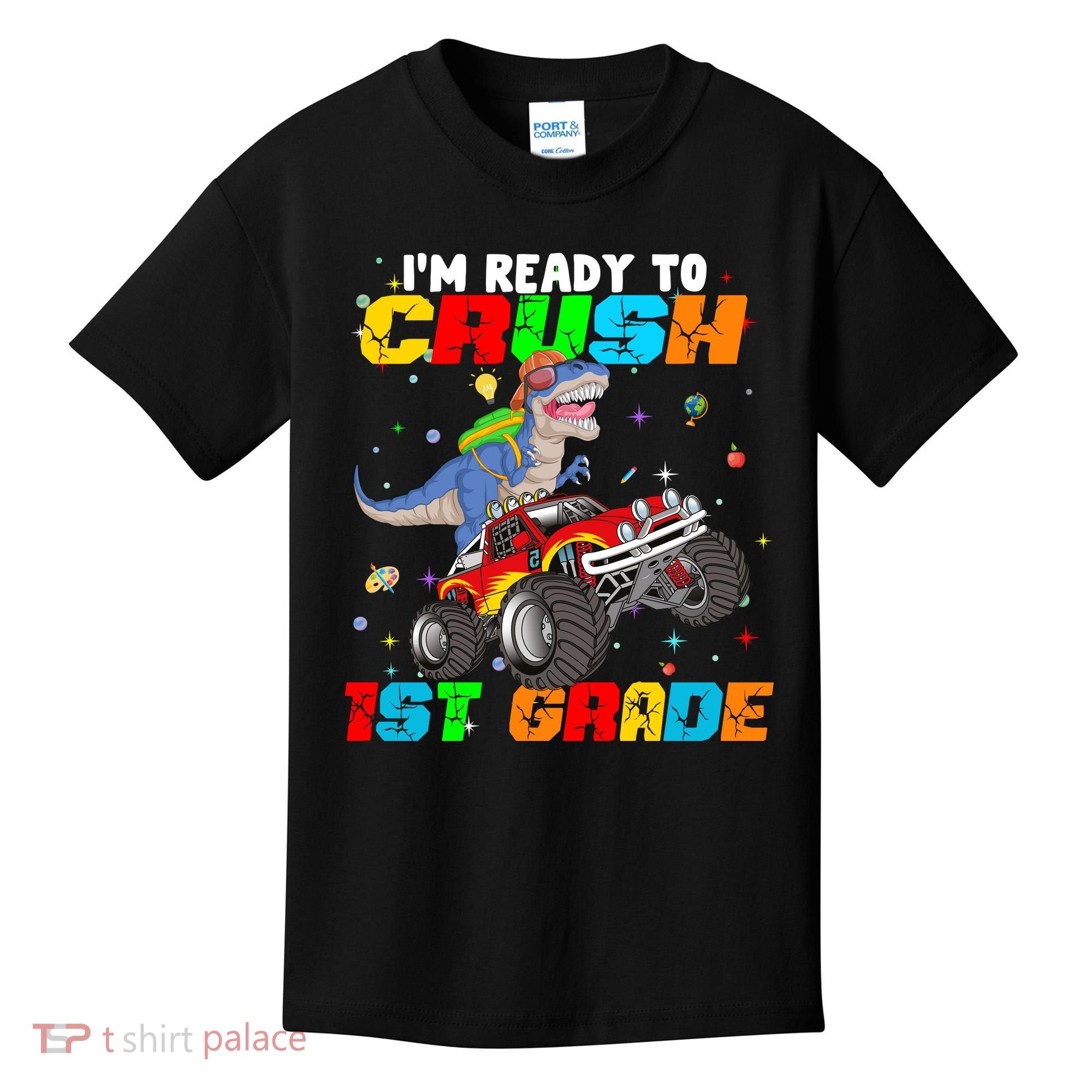I'm Ready To Crush 1st Grade Kids T-Shirt