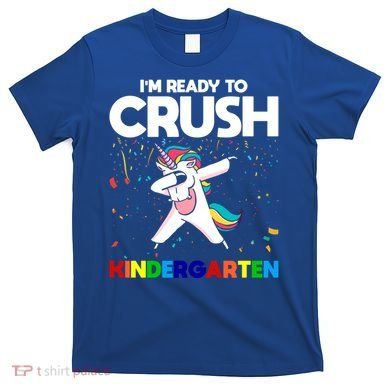 Im Ready To Crush First Grade Eletry School Great Gift T-Shirt