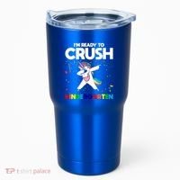 Im Ready To Crush First Grade Eletry School Great Gift Tumbler thumb 0