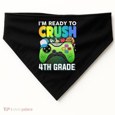 Im Ready To Crush 4th Grade Back To School Video Game Boy Gift USA-Made Doggie Bandana