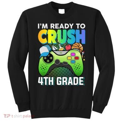 Im Ready To Crush 4th Grade Back To School Video Game Boy Gift Sweatshirt