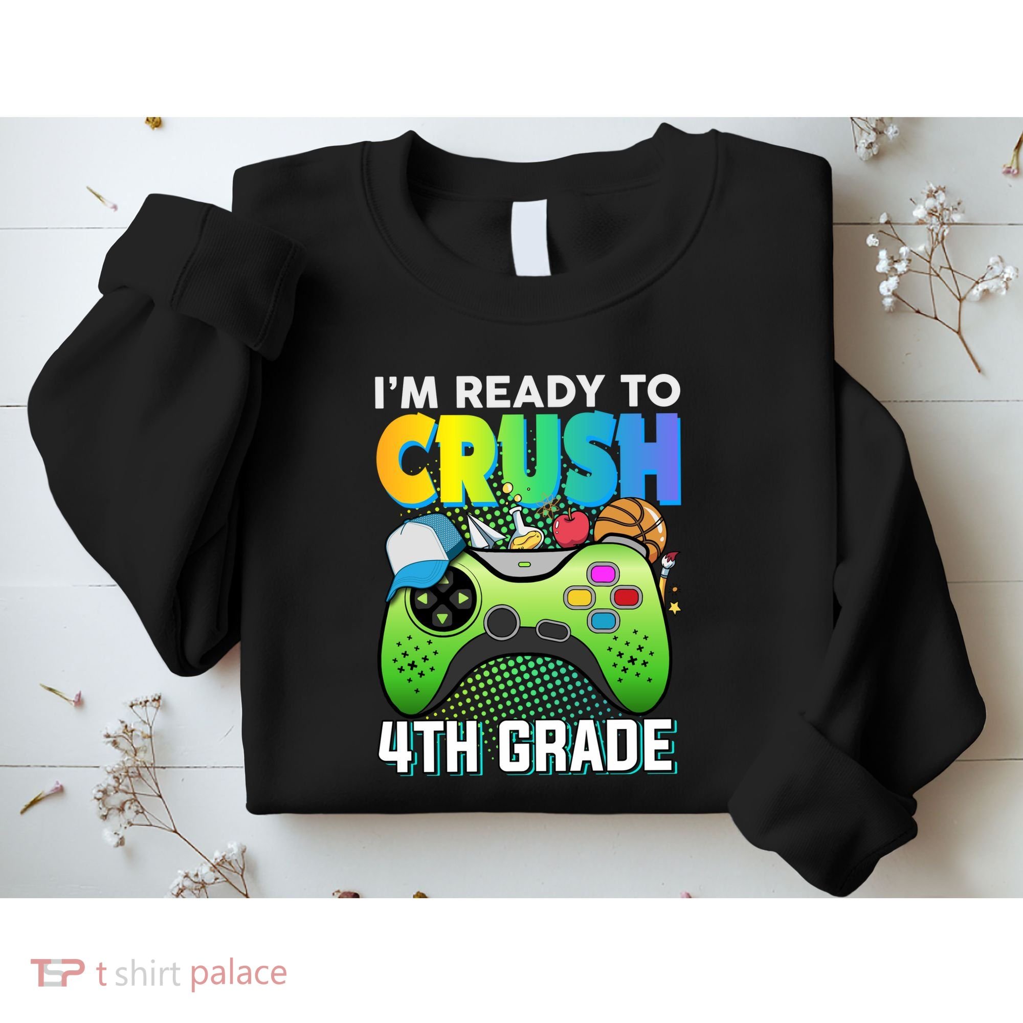 Im Ready To Crush 4th Grade Back To School Video Game Boy Gift Sweatshirt