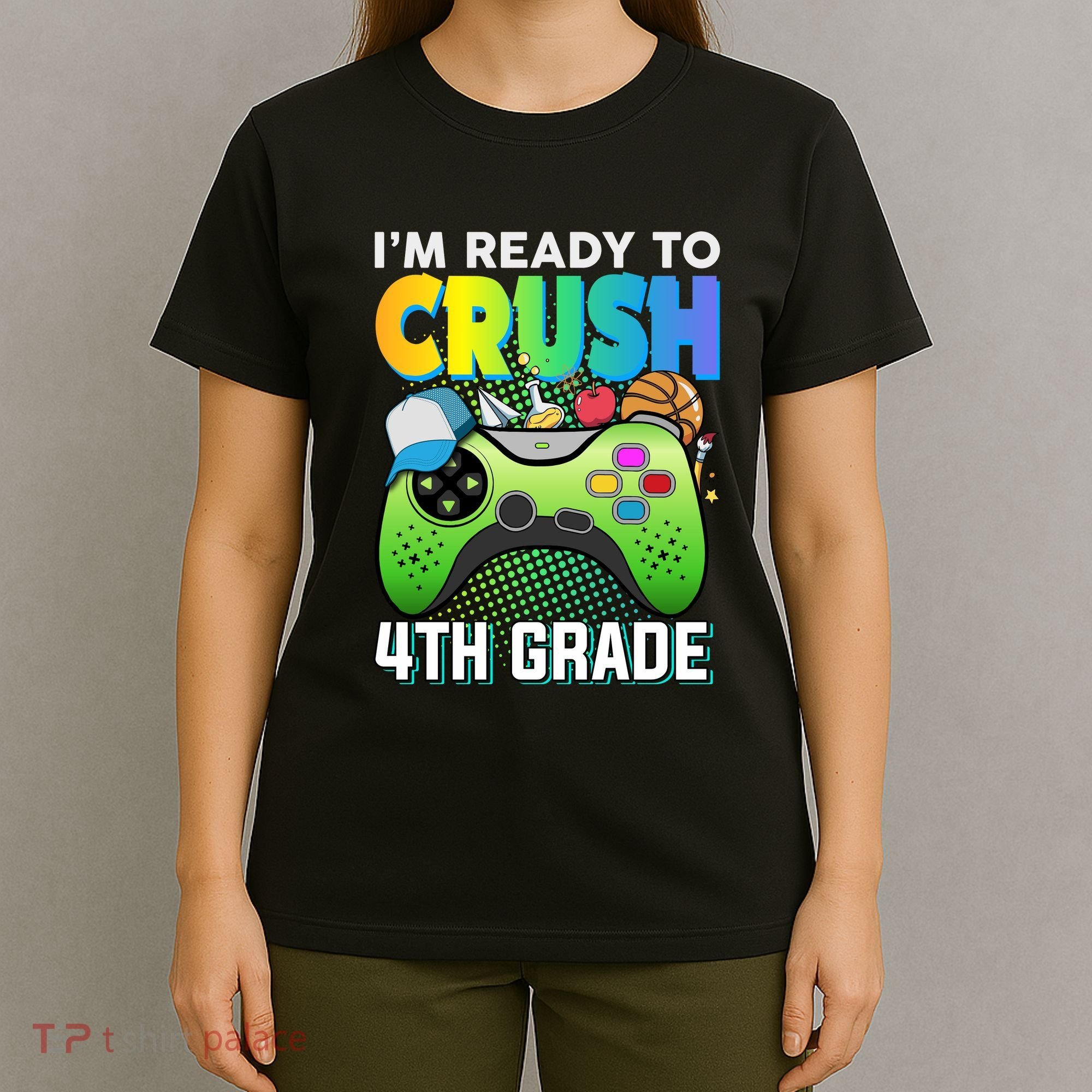 Im Ready To Crush 4th Grade Back To School Video Game Boy Gift T-Shirt