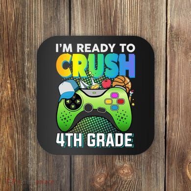Im Ready To Crush 4th Grade Back To School Video Game Boy Gift Coaster