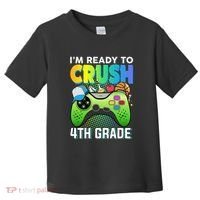 Im Ready To Crush 4th Grade Back To School Video Game Boy Gift Toddler T-Shirt thumb 0