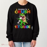 I'm Ready To Crush 1st Grade T Rex Dinosaur Back To School Women's Sweatshirt thumb 0