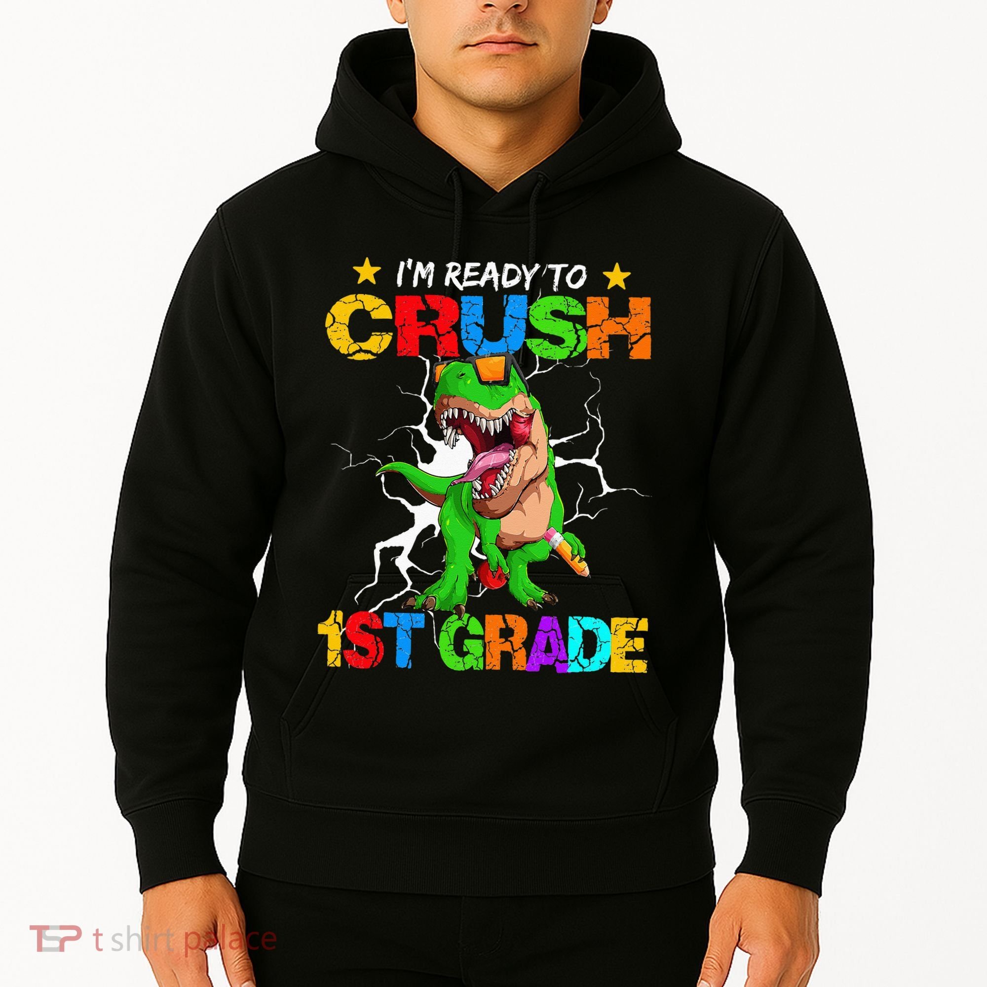 I'm Ready To Crush 1st Grade T Rex Dinosaur Back To School Hoodie