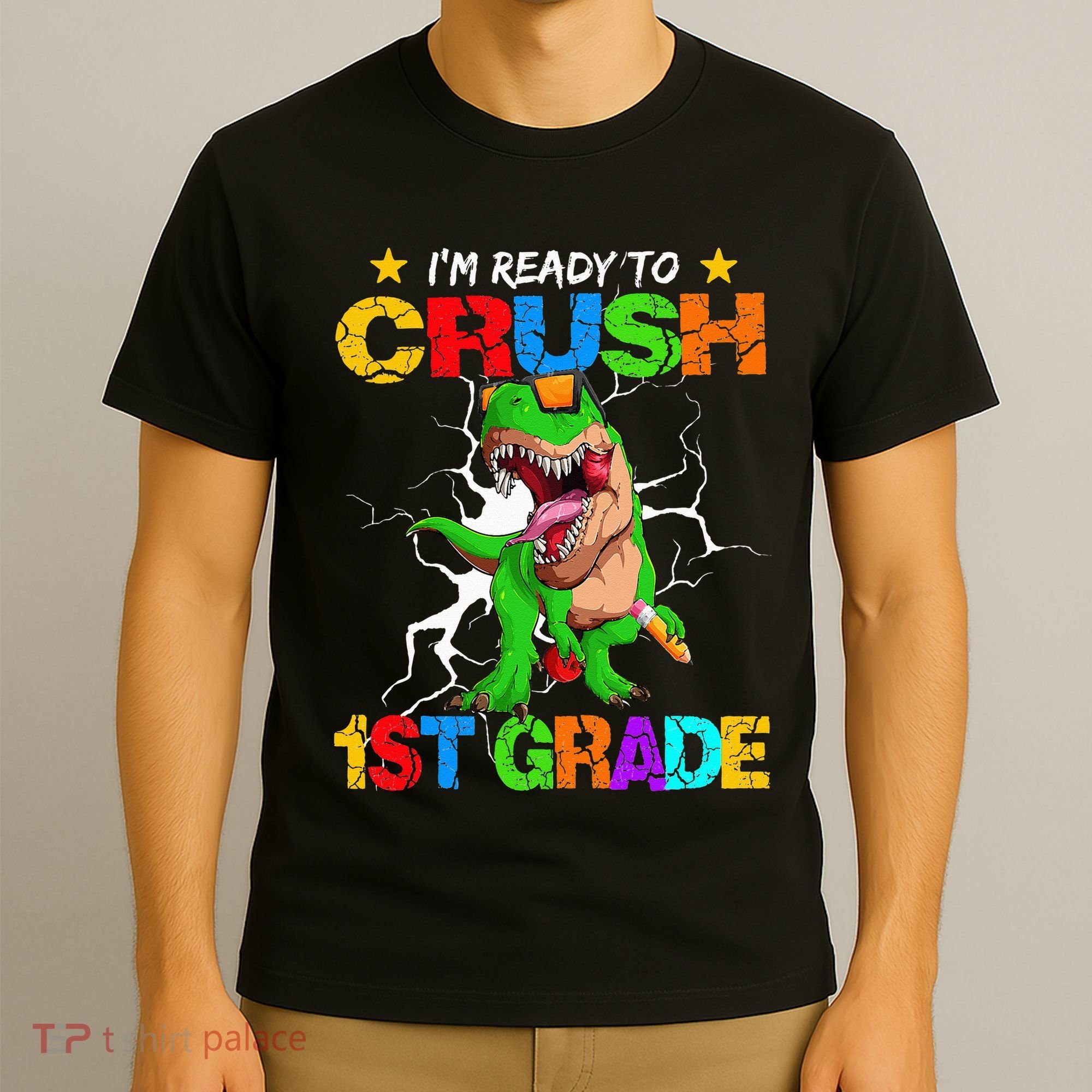 I'm Ready To Crush 1st Grade T Rex Dinosaur Back To School T-Shirt